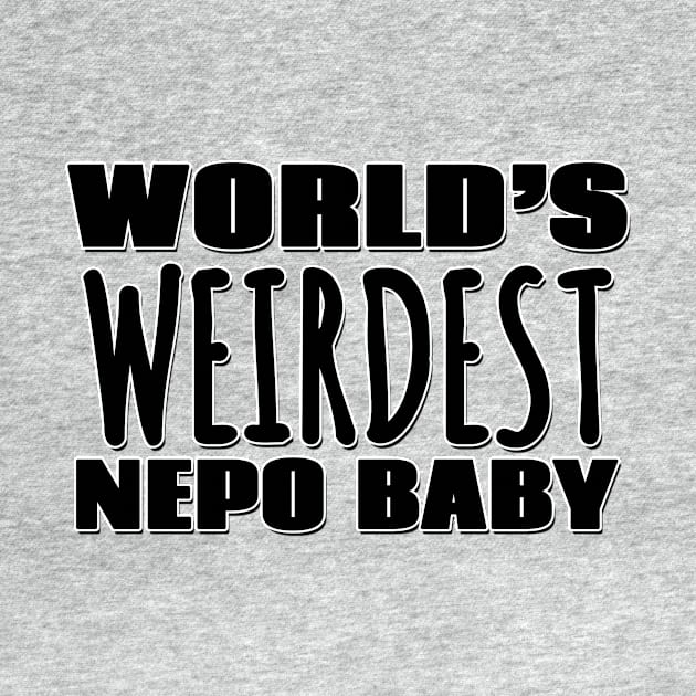 World's Weirdest Nepo Baby by Mookle